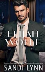 Elijah Wolfe (Wolfe Brothers Series, Book One)