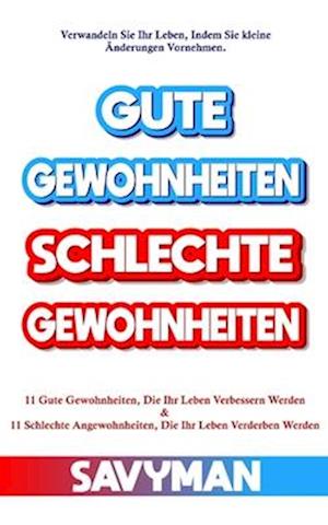 Gute Gewohnheiten Schlechte Gewohnheiten (German edition)