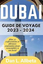 Guide de voyage de Dubaï 2023 - 2024