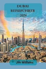 Dubai Reiseführer 2024