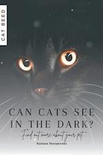 Can cats see in the dark?