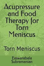 Acupressure and Food Therapy for Torn Meniscus