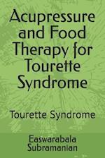 Acupressure and Food Therapy for Tourette Syndrome