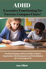 ADHD Executive Functioning for Tweens
