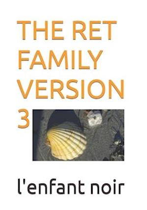 The Ret Family Version 3