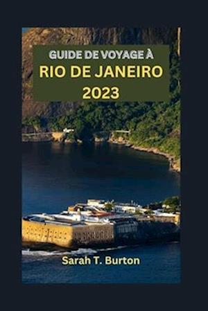 Guide de Voyage À Rio de Janeiro 2023