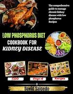 Low Phosphorus Diet Cookbook for Kidney Disease