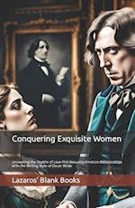 Conquering Exquisite Women