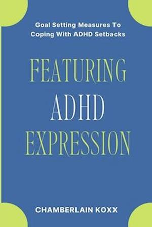 Featuring ADHD Expression