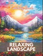 Relaxing Landscape Coloring Book For Adults