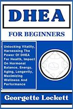 DHEA for Beginners