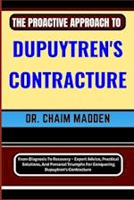 The Proactive Approach to Dupuytren's Contracture
