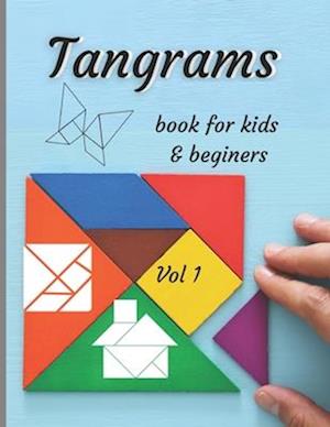 Tangrams book for kids & beginers vol 1