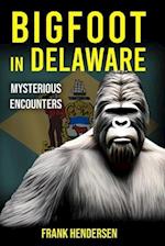 Bigfoot in Delaware