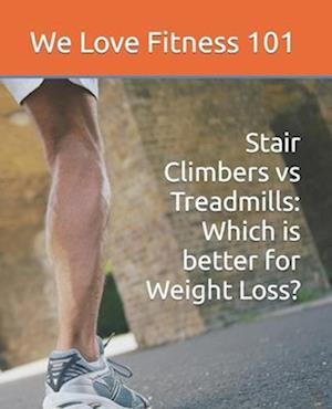 Stair Climbers vs Treadmills