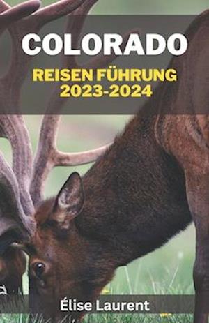 Colorado Reisen Führung 2023-2024