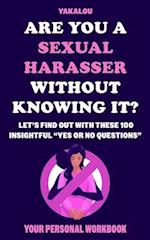 Are You A Sexual Harasser Without Knowing It?
