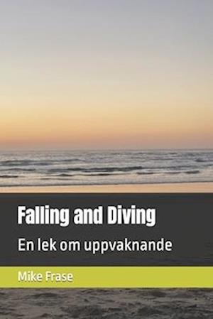 Falling and Diving