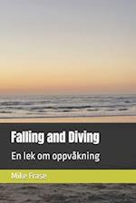 Falling and Diving