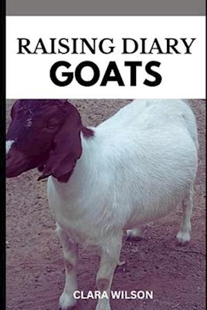 Raising Diary Goats