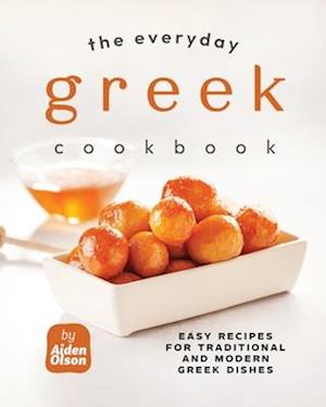 The Everyday Greek Cookbook