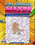 Cute Dinosaur Mazes for Awesome Teens and Adolescents