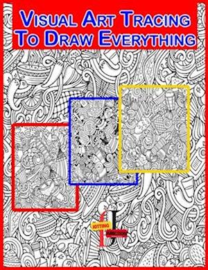 Visual Art Tracing To Draw Everything