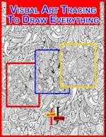 Visual Art Tracing To Draw Everything