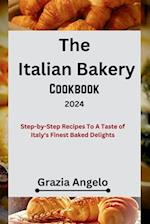 The Italian Bakery Cookbook 2024