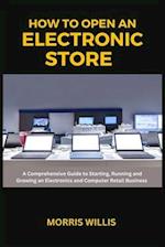 How to Open an Electronic Store