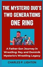 The Mysterio Duo's Two Generations, One Ring