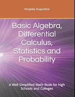 Basic Algebra, Differential Calculus, Statistics and Probability