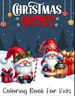 Christmas Gnomes Coloring Book For Kids: A Relaxing Coloring Books Featuring Beautiful Gnome Scenes Celebrating Christmas for Kids 