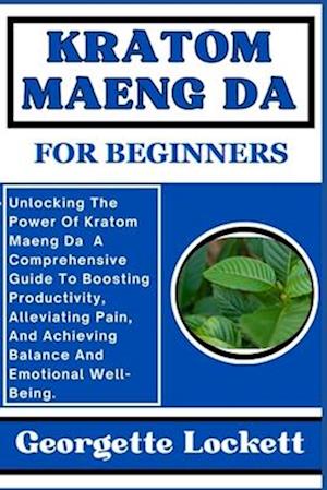 Kratom Maeng Da for Beginners