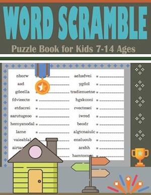 Word Scramble Puzzle Book for Kids 7-14 Ages