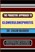 The Proactive Approach to Glomerulonephritis