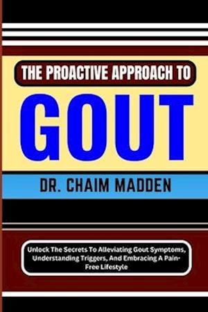 The Proactive Approach to Gout