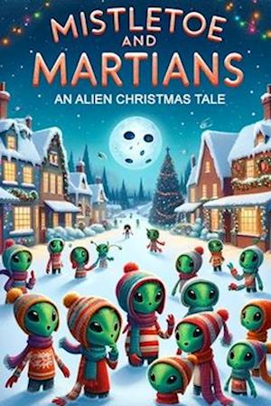 Mistletoe and Martians