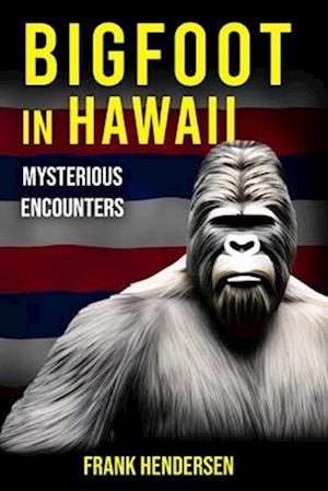 Bigfoot in Hawaii