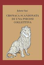 Cronaca scanzonata di una psicosi collettiva