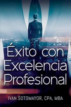 Éxito con Excelencia Profesional