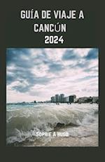 Guía de Viaje a Cancún 2024