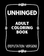 Unhinged Adult Coloring Book (Reputation Version)