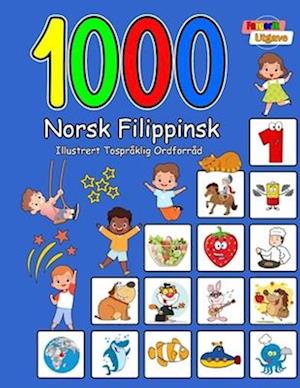 1000 Norsk Filippinsk Illustrert Tospråklig Ordforråd (Fargerik Utgave)