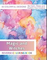 Magic and Witches Reverse Coloring Book