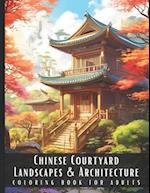 Chinese Courtyard House Landscapes & Architecture Coloring Book for Adults