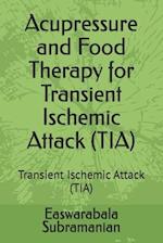 Acupressure and Food Therapy for Transient Ischemic Attack (TIA)