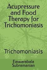 Acupressure and Food Therapy for Trichomoniasis