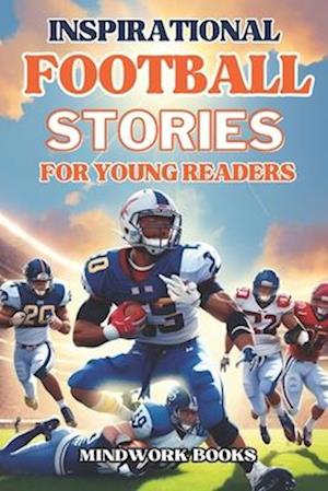 Inspirational Football Stories for Young Readers