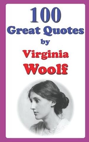 100 Great Quotes by Virginia Woolf